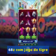 68z com jogo do tigre